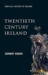 eBook (epub) Twentieth-Century Ireland (New Gill History of Ireland 6) de Dermot Keogh