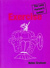 E-Book (epub) Exercise: The Lazy Person's Guide! von Helen Graham
