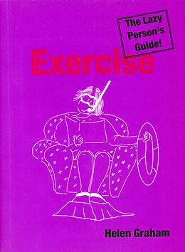 eBook (epub) Exercise: The Lazy Person's Guide! de Helen Graham