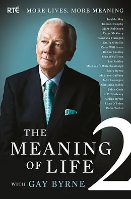 E-Book (epub) The Meaning of Life 2 - More Lives, More Meaning with Gay Byrne von Gay Byrne