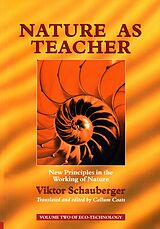 E-Book (epub) Nature as Teacher - New Principles in the Working of Nature von Viktor Schauberger