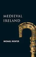E-Book (epub) Medieval Ireland (New Gill History of Ireland 1) von Michael Richter