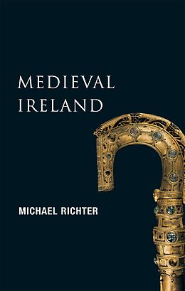 eBook (epub) Medieval Ireland (New Gill History of Ireland 1) de Michael Richter