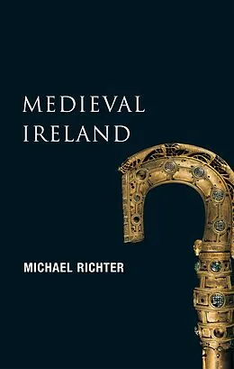 E-Book (epub) Medieval Ireland (New Gill History of Ireland 1) von Michael Richter