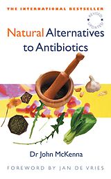 eBook (epub) Natural Alternatives to Antibiotics - Revised and Updated de John Mckenna