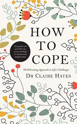 E-Book (epub) How to Cope - The Welcoming Approach to Life's Challenges von Claire Hayes