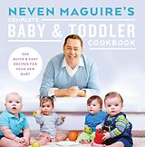 eBook (epub) Neven Maguire's Complete Baby and Toddler Cookbook de Neven Maguire