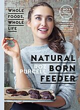 eBook (epub) Natural Born Feeder de Roz Purcell