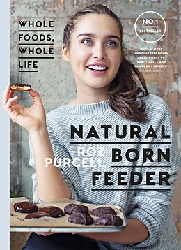 E-Book (epub) Natural Born Feeder von Roz Purcell