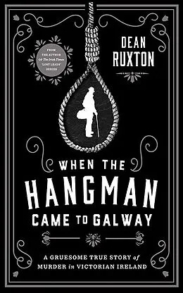 E-Book (epub) When the Hangman Came to Galway von Dean Ruxton
