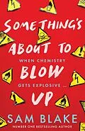 E-Book (epub) Something's About to Blow Up von Sam Blake