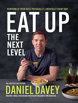 eBook (epub) Eat Up The Next Level de Daniel Davey