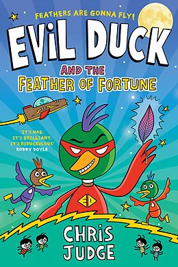 eBook (epub) Evil Duck and the Feather of Fortune de Chris Judge