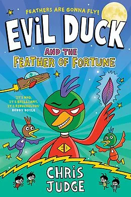 E-Book (epub) Evil Duck and the Feather of Fortune von Chris Judge
