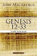 Kartonierter Einband Genesis 12 to 33 von John F. MacArthur