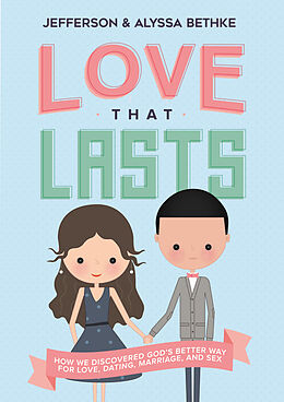 Couverture cartonnée Love That Lasts de Jefferson Bethke, Alyssa Bethke