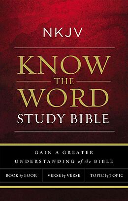 Livre Relié Nkjv, Know the Word Study Bible de Thomas Nelson