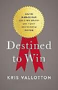 Couverture cartonnée Destined To Win de Kris Vallotton