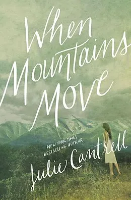 E-Book (epub) When Mountains Move von Julie Cantrell