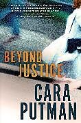 Kartonierter Einband Beyond Justice von Cara C. Putman