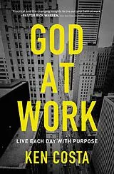 Kartonierter Einband God at Work von Ken Costa