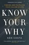 Kartonierter Einband Know Your Why von Ken Costa