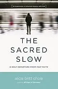 E-Book (epub) Sacred Slow von Alicia Britt Chole