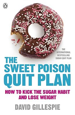 Kartonierter Einband The Sweet Poison Quit Plan von David Gillespie