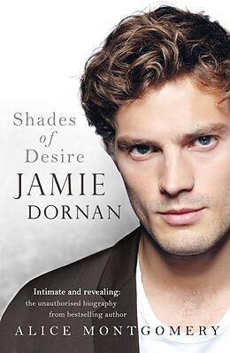 E-Book (epub) Jamie Dornan: Shades of Desire von Alice Montgomery