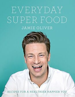 Fester Einband Everyday Super Food von Jamie Oliver