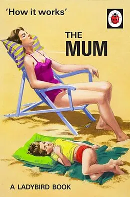 E-Book (epub) How It Works: The Mum von Jason Hazeley