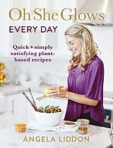 Couverture cartonnée Oh She Glows Every Day de Liddon Angela