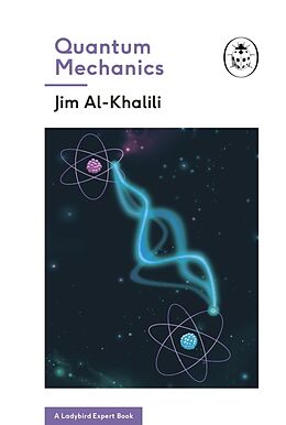 Livre Relié Quantum Mechanics (A Ladybird Expert Book) de Al-Khalili Jim