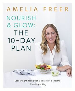 Couverture cartonnée Nourish & Glow: The 10-Day Plan de Freer Amelia