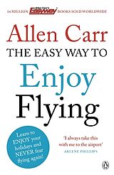 Poche format B The Easy Way to Enjoy Flying de Allen Carr