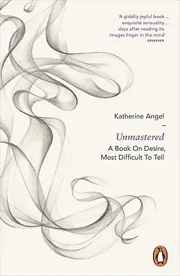 E-Book (epub) Unmastered von Katherine Angel