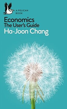 Couverture cartonnée Economics: The User's Guide de Ha-Joon Chang