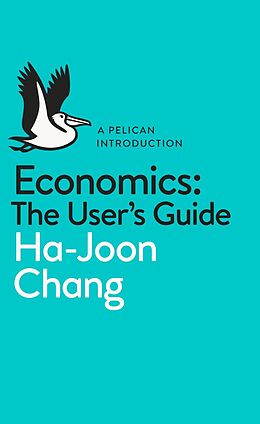 eBook (epub) Economics: The User's Guide de Ha-Joon Chang