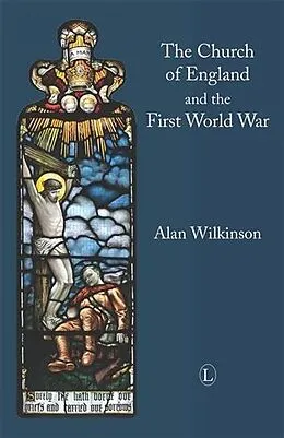 E-Book (pdf) Church of England and the First World War von Alan Wilkinson