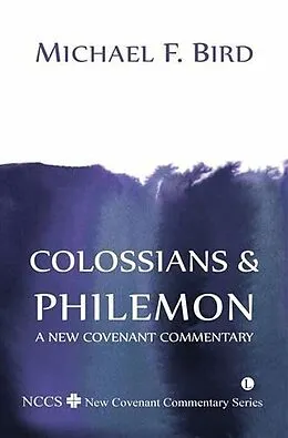 E-Book (epub) Colossians and Philemon von Michael F. Bird