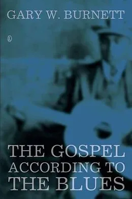 E-Book (epub) Gospel According to the Blues von Gary W. Burnett