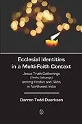 E-Book (pdf) Ecclesial Identities in a Multi-Faith Context von Darren Todd Duerksen