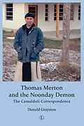 E-Book (pdf) Thomas Merton and the Noonday Demon von Donald Grayston