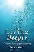 E-Book (pdf) Living Deeply von Fraser Watts