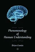 PDF Phenomenology of Human Understanding von Brian Cronin