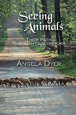 E-Book (epub) Seeing Animals von Angela Dyer