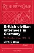 Kartonierter Einband British civilian internees in Germany von Matthew Stibbe