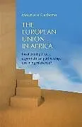 Fester Einband The European Union in Africa von Maurizio Carbone