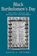 Kartonierter Einband Black Bartholomew's Day von David Appleby