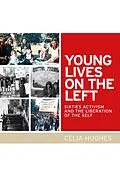 E-Book (epub) Young lives on the Left von Celia Hughes